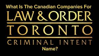 How many/do your count/what is the Canadian companies for law and order Toronto name?