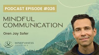 Mindful Communication with Oren Jay Sofer