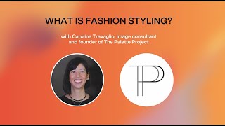 Webinar, What Is Fashion Styling? The Palette Project