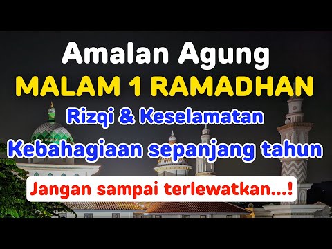 #226  Amalan Agung Malam Pertama Bulan Ramadhan