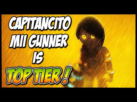 CAPITANCITO MII GUNNER IS TOP TIER!