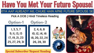 Have You Already Met Your FUTURE SPOUSE ❣️🙈 Kaun Hain Wo 💌☯️Pick A Card In Hindi 🌺