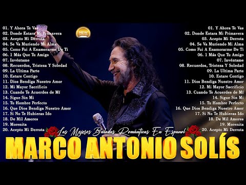 MARCO ANTONIO SOLIS MIX ESPECIAL GRANDES EXITOS ~ MEJORES CANCIONES DE MARCO ANTONIO SOLIS