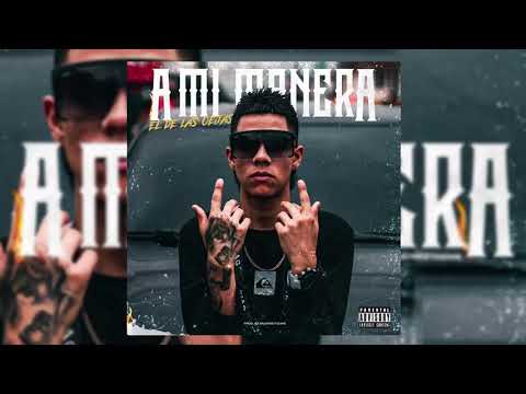 El De Las Cejas Juan Jimenez - A Mi Manera (prod. By Dastreegenie)