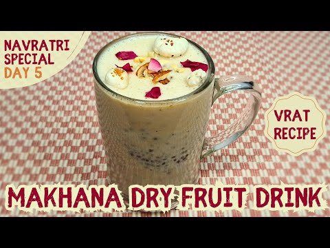 Makhana Dry Fruit Drink 😋 | Makhana Drink Recipes 🤤 | Navratri Special 🪔 | Day 5