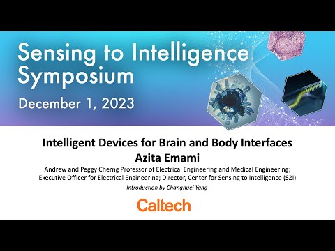 2023 S2I Symposium - Intelligent Devices for Brain and Body Interfaces - Azita Emami