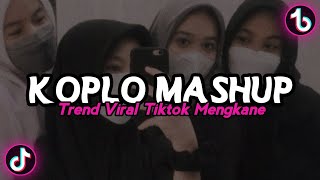 KOPLO❕MASHUP TELOLET TREND TIKTOK MENGKANE