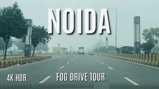 Noida City | Road Drive Tour in Fog | Delhi ki Sardi | 4K HDR