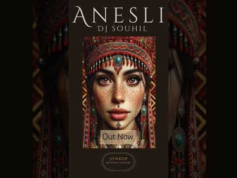 Anesli  - DJ Souhil .New single Afro house Out Now #dj_souhil #afrohouse #music