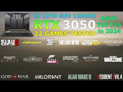 ASUS TUF F15 : i5 12th Gen RTX 3050 - Test in 22 Games in 2024