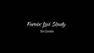 Sin condon - Faraón Love Shady [Video Oficial ]