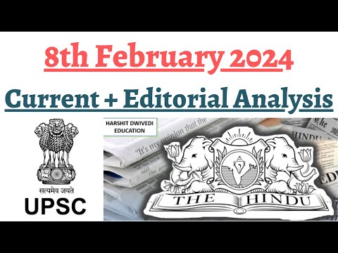 8th February 2024 - Daily (Editorials+CA) analysis for competitive exams