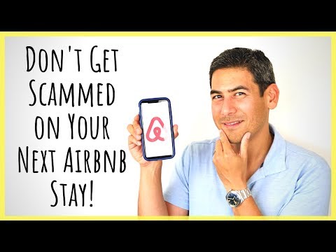 Don't Get Scammed by Your Airbnb! | Tips on Improving the Odds of a Successful Airbnb Stay