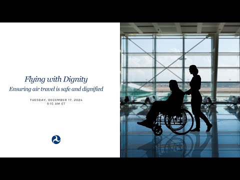 Flying with Dignity: Ensuring air travel is safe and dignified