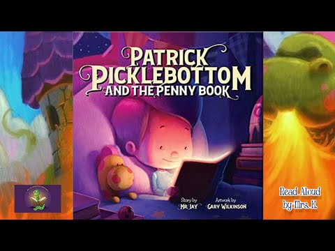 PATRICK PICKLEBOTTOM AND THE PENNY BOOK read aloud – A Kids Magical Rhyming picture book read along