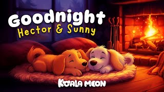 Goodnight Hector & Sunny 🐶💤 Pawsome Bedtime Stories for Kids Who Love Bluey