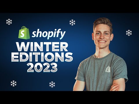 Shopify Updates 2023 (for Developers) - Shopify Editions Winter 2023