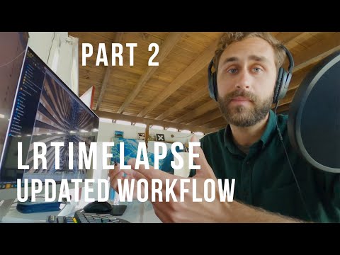 LRTimelapse Updated Workflow | Part 2