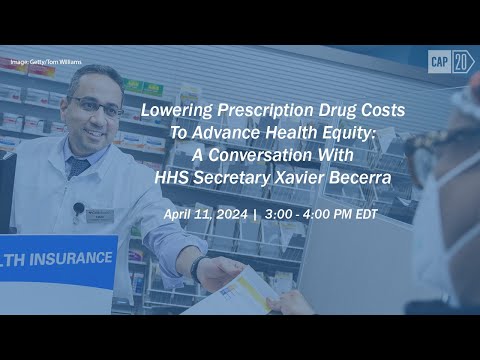 Lowering Prescription Drug Costs To Advance Health Equity: A Conversation With HHS Secretary Becerra