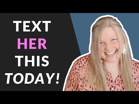 7 TEXTS/MESSAGES WOMEN CAN’T RESIST! 😍