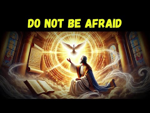 Why Is Do Not Be Afraid Repeated 365 Times in the Bible