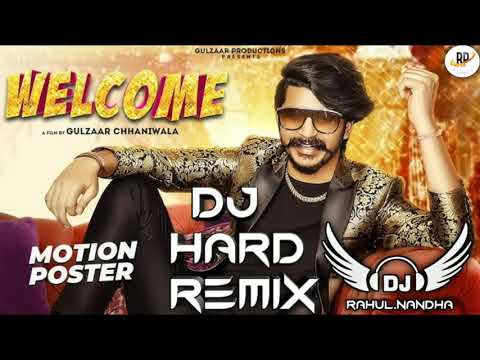 Welcome Gulzar channiwala new dj remix song Rahul Nandha Haryana