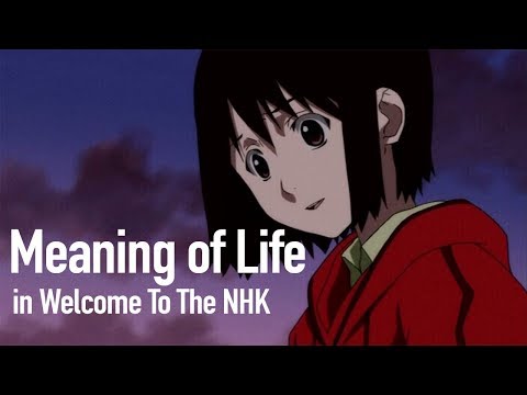 The Meaning of Life in Welcome to The NHK