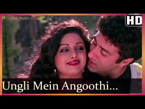 Oongli Mein Angoothi Angoothi Mein Nagina| Sridevi | Sunny Deol Old Hindi Song 1080pHD