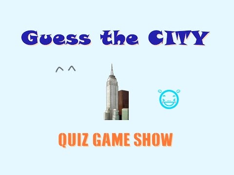 Guess the City  ^_^   a find the name quiz