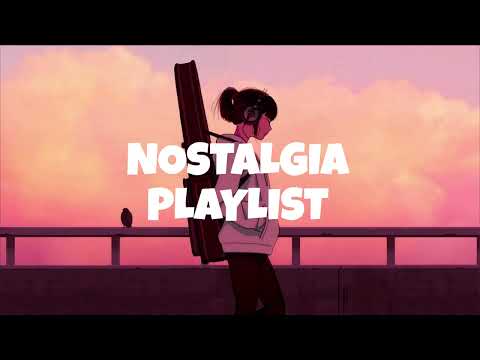 Nostalgia Playlist