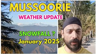 Mussoorie Weather Update Forecast  January | Current Weather Condition in Mussoorie Snowfall Update