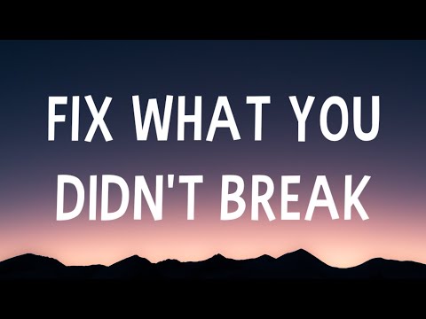 Nate Smith - Fix What You Didn't Break (Lyrics)