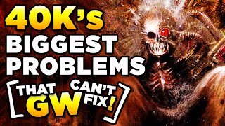 5 BIGGEST PROBLEMS IN 40K LORE - That GW Can’t Fix! | WARHAMMER 40,000 LORE/DISCUSSION