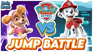 Paw Patrol Jump Battle | Floor is lava and NEW Brain Breaks