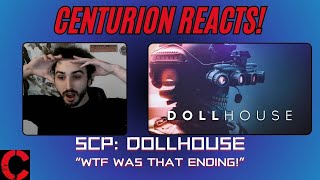 SCP DOLLHOUSE - CENTURION REACTS! - THATS HOW IT ENDS??