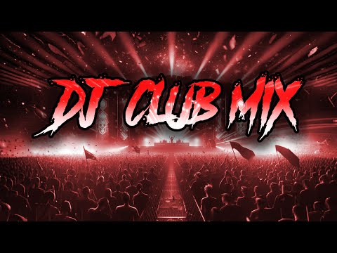 DJ CLUB MIX 2025 - Mashups & Remixes of Popular Songs 2025 | DJ Remix Club Music Party Mix 2025 🥳