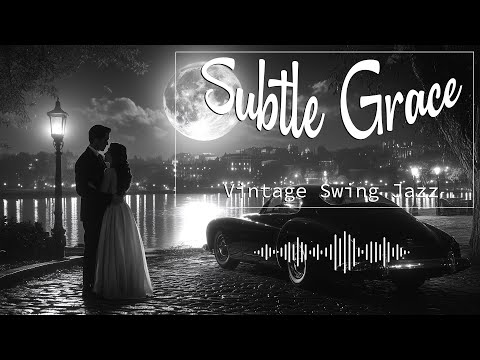 Subtle Grace - Vintage Swing Jazz (Official Music Video)