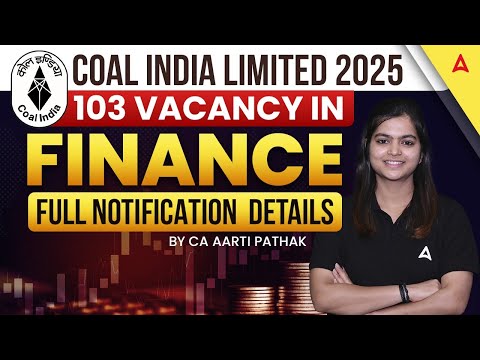 🔥 COAL INDIA LIMITED BUMPER VACANCY FULL NOTIFICATION DETAILS | By CA Aarti Pathak