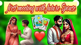 First meeting With future Spouse 🌻❤️ | Pick a card ( Timeless Tarot Card Reading)