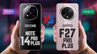 Redmi Note 14 Pro Plus vs Oppo F27 Pro Plus