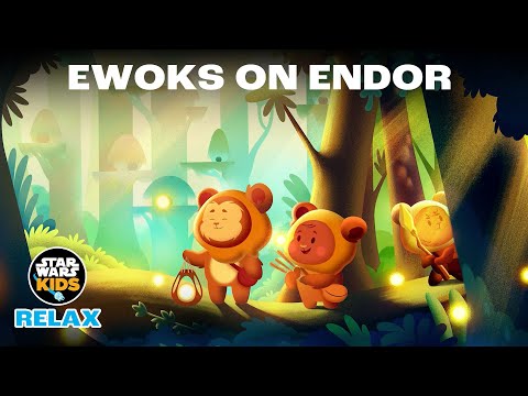 Ewok Adventure | Star Wars Kids: Relax