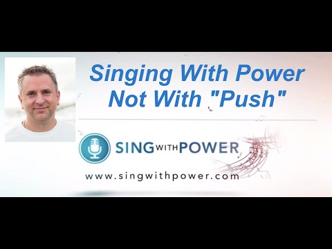 Singing w/ Power - Voice teacher, Eric Bruner says "power" doesn't have to mean "push".