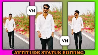 Attitude Status Editing | Boys Attitude Video | Status Video For Whatsapp | Attitude Status VN App