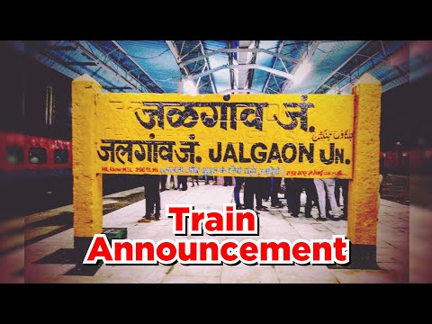 Train Announcement at Jalgaon Junction Railway Station || Indian Railways