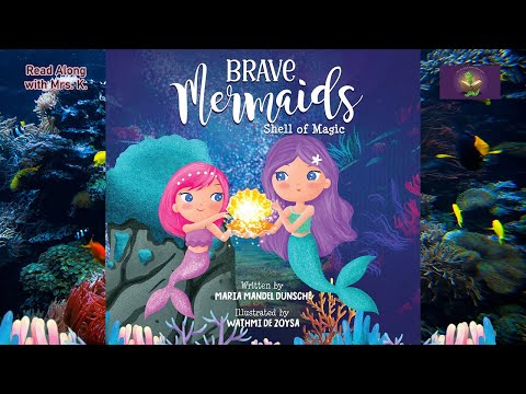 BRAVE MERMAIDS: SHELL OF MAGIC | A Mermaid Read Aloud Picture Book | Storytime | Kindergarten