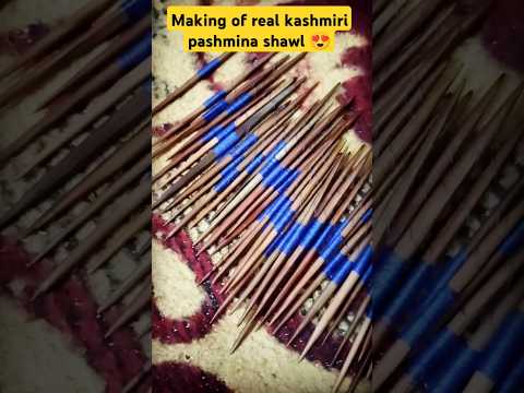 Making of real kashmiri pashmina shawl 😍 || making of kashmiri kani shawl #shots#scarf  #pashmina