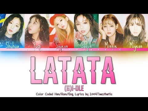 (G)I-DLE ((여자)아이들) - LATATA (라타타) Color Coded Han/Rom/Eng Lyrics