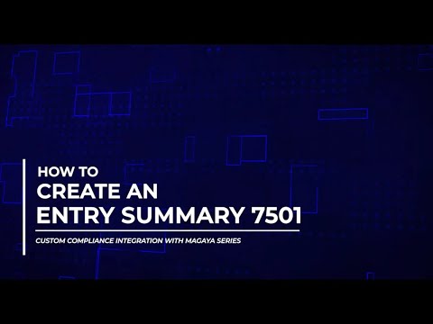 Create an Entry Summary with the Magaya Customs Compliance Integration