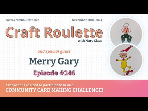 Craft Roulette Episode #246 featuring Mary Claus & Merry Gary