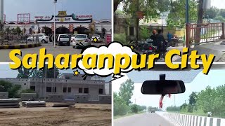 Saharanpur City Amazing Facts History सहारनपुर के पर्यटक स्थल  Tourist place of Saharanpur